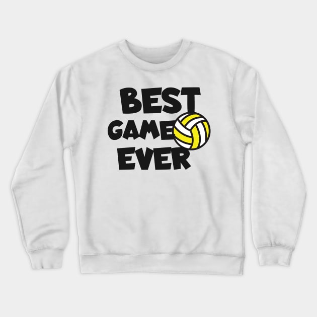 Volleyball best game ever Crewneck Sweatshirt by maxcode